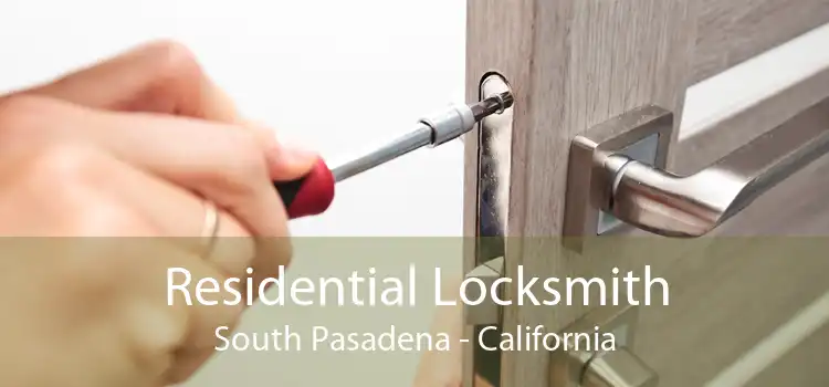 Residential Locksmith South Pasadena - California