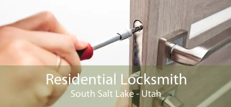Residential Locksmith South Salt Lake - Utah
