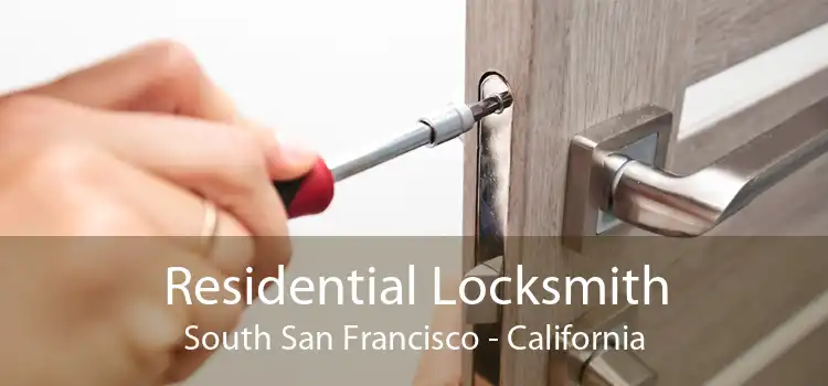 Residential Locksmith South San Francisco - California