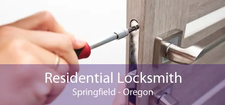 Residential Locksmith Springfield - Oregon