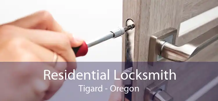 Residential Locksmith Tigard - Oregon