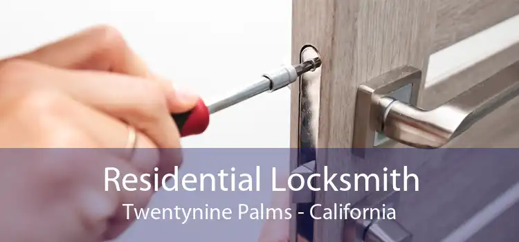 Residential Locksmith Twentynine Palms - California