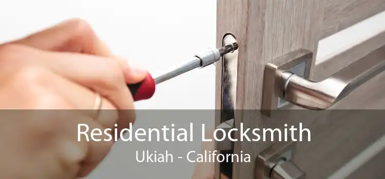 Residential Locksmith Ukiah - California