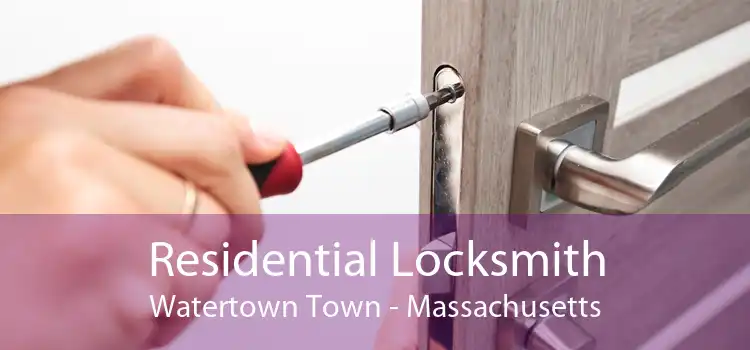 Residential Locksmith Watertown Town - Massachusetts