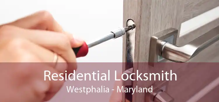 Residential Locksmith Westphalia - Maryland